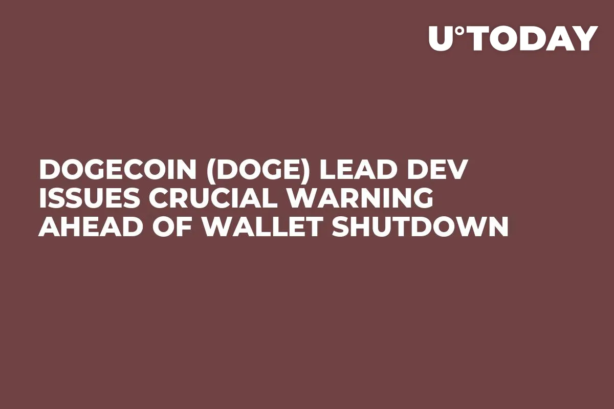 Dogecoin (DOGE) Lead Dev Issues Crucial Warning Ahead of Wallet Shutdown