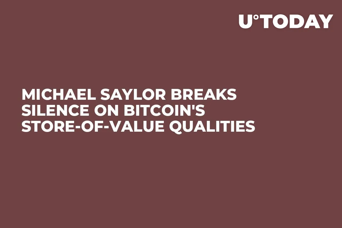 Michael Saylor Breaks Silence on Bitcoin's Store-of-Value Qualities