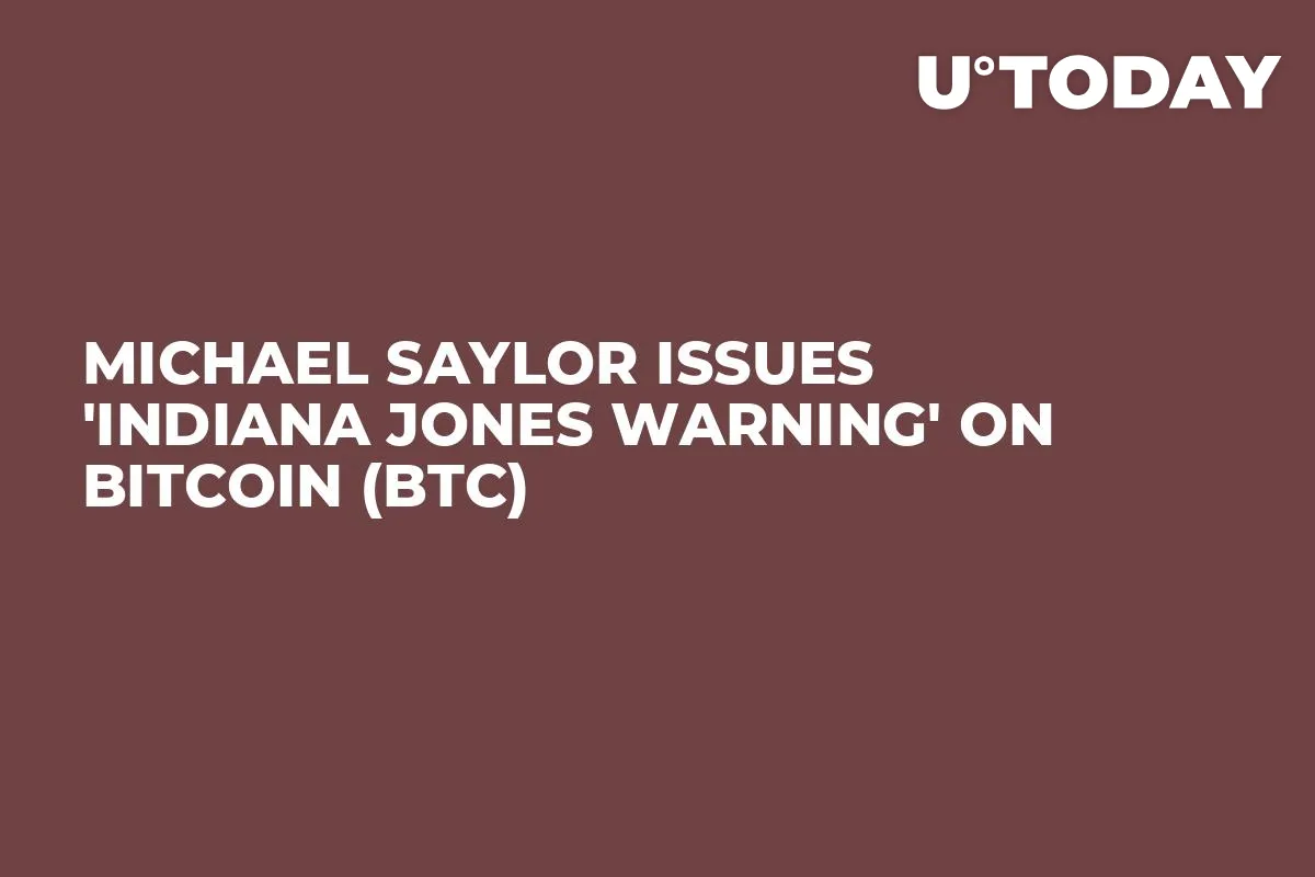 Michael Saylor Issues 'Indiana Jones Warning' on Bitcoin (BTC)