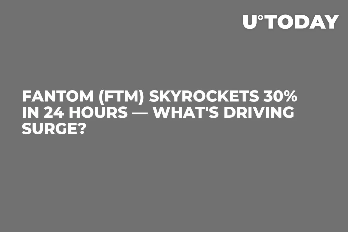 Fantom (FTM) Skyrockets 30% in 24 Hours — What's Driving Surge?