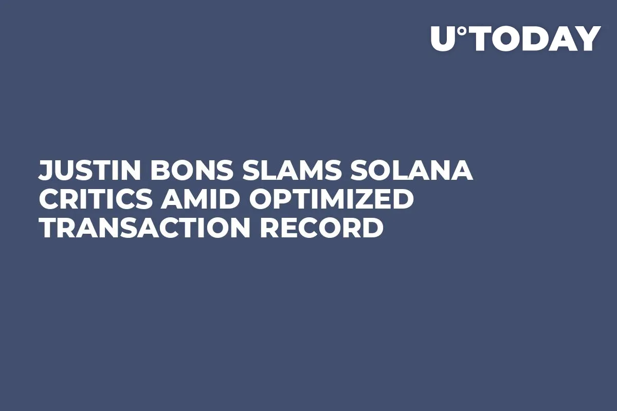 Justin Bons Slams Solana Critics Amid Optimized Transaction Record