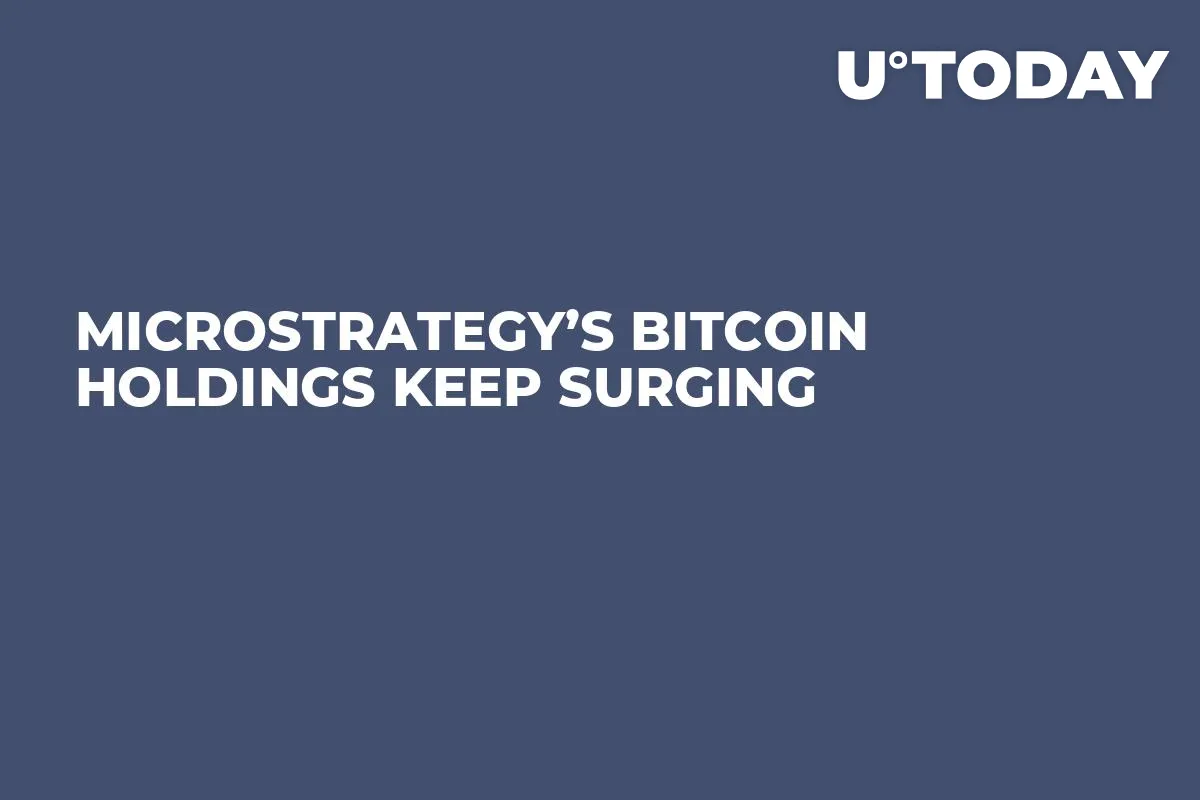 MicroStrategy’s Bitcoin Holdings Keep Surging