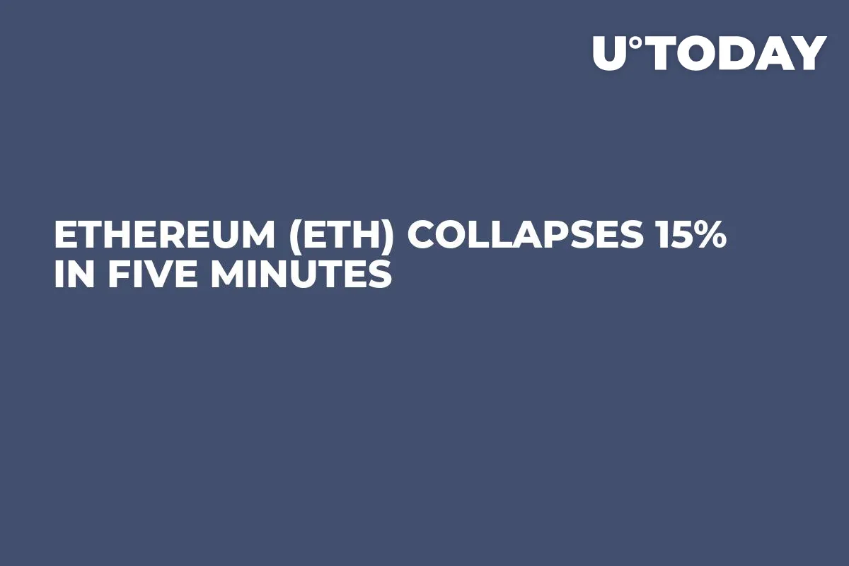 Ethereum (ETH) Collapses 15% in Five Minutes  