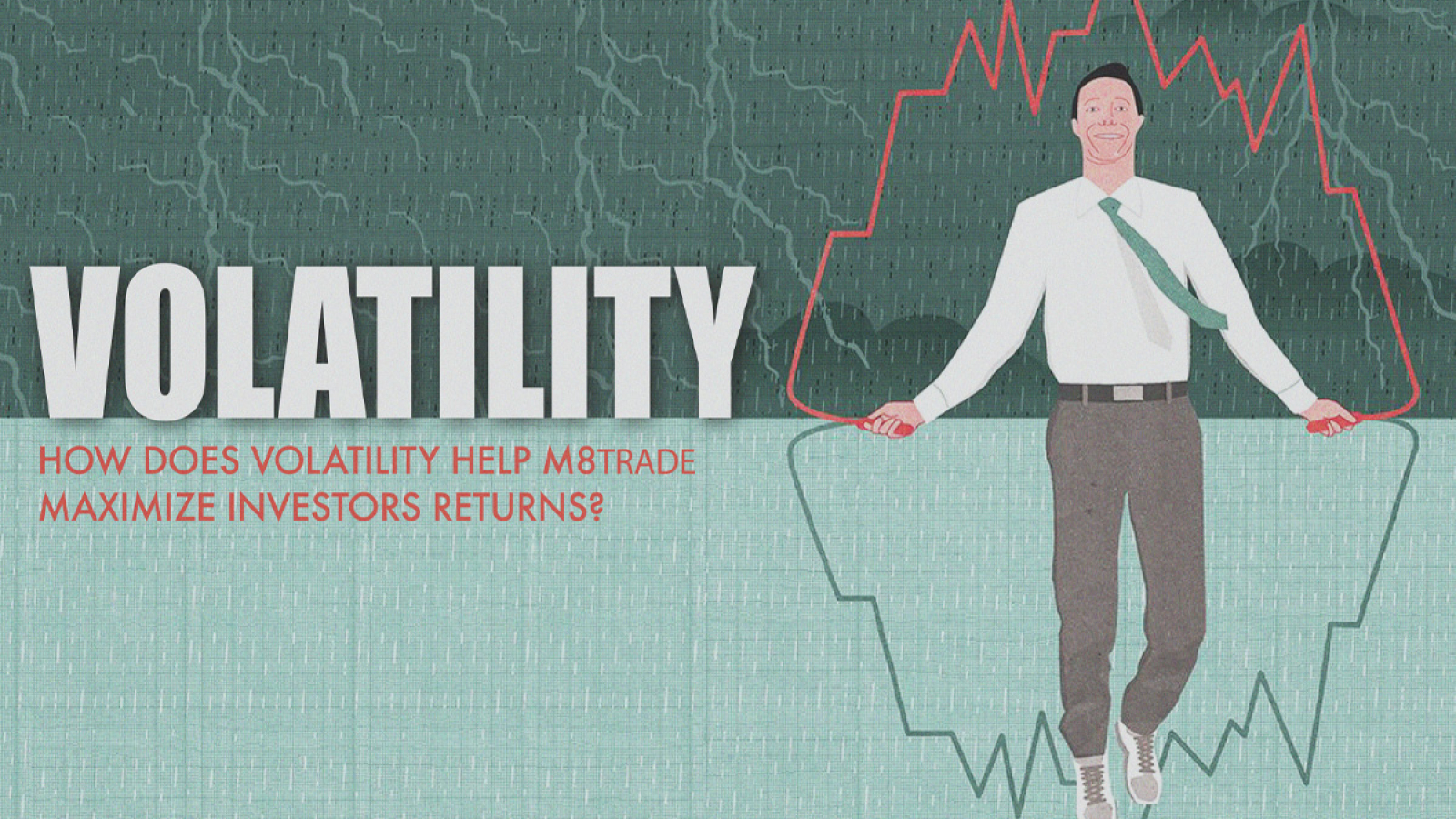 How Does Volatility Help M8Trade Maximize Investor Returns?