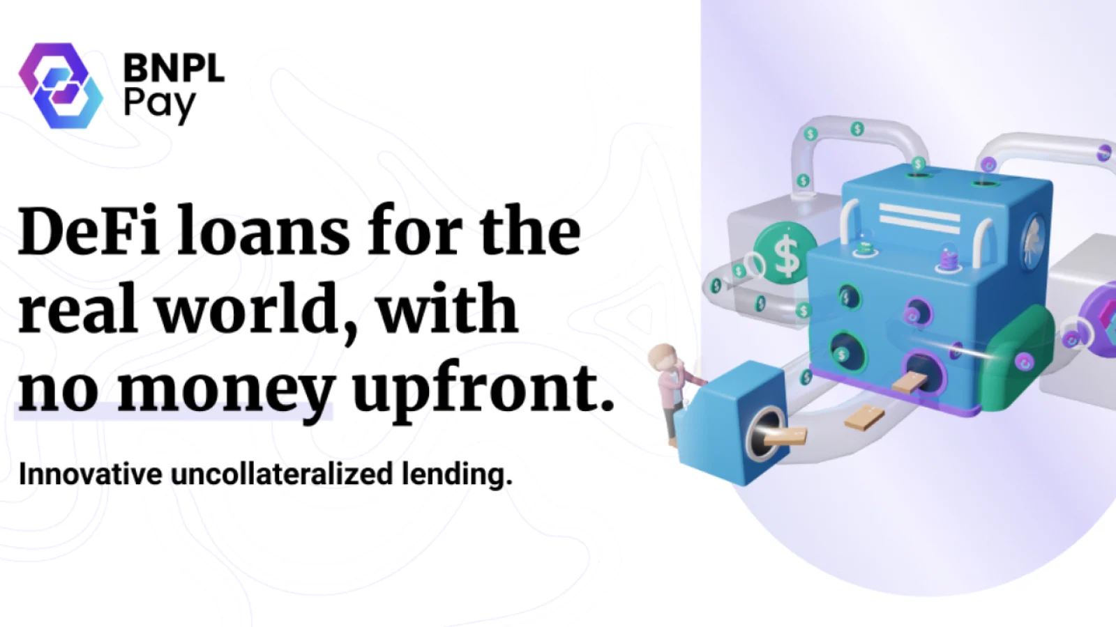 BNPLPay Breaks a New Frontier in DeFi with Uncollateralized Lending