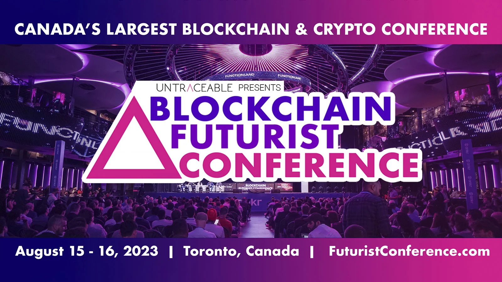 Blockchain Futurist Conference - Canada’s Largest & Longest Running Crypto Conference Comes Back for its 5th Year!