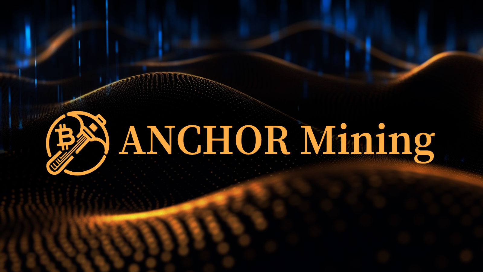 Anchor Mining Introduces Robust Bitcoin (BTC) Investment Path in Digital Wealth Segment