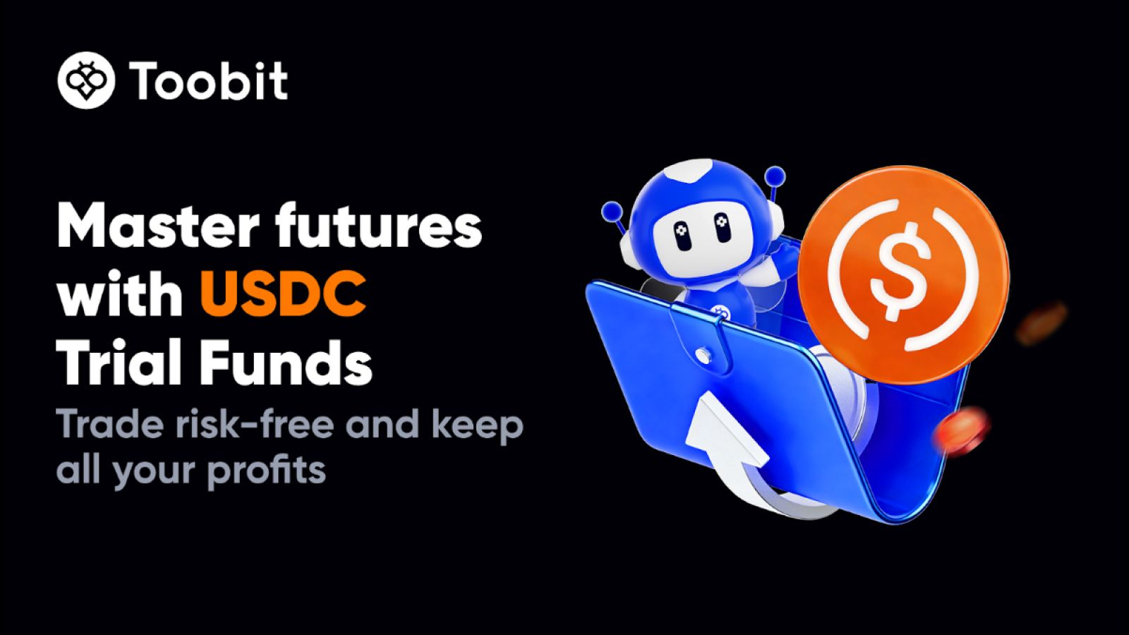 Toobit Launches USDC Trial Funds for Risk-Free Futures Trading 