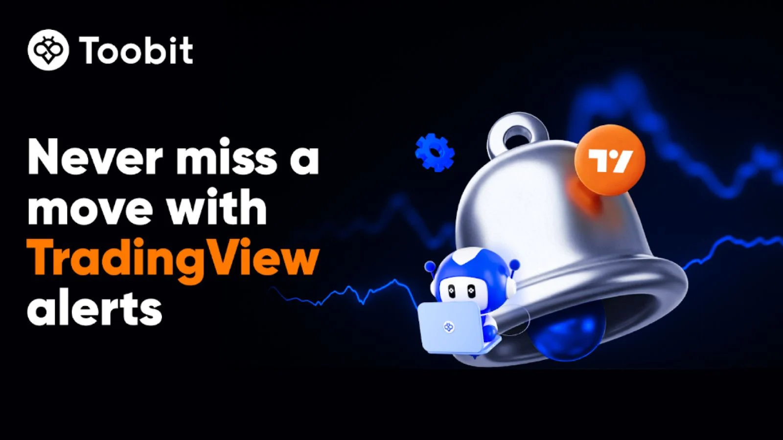 Toobit Launches TradingView Alert Integration to Provide Real-Time Market Signals