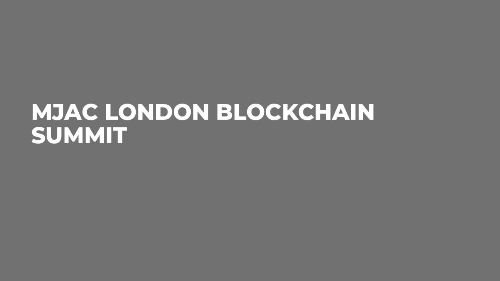 MJAC London Blockchain Summit