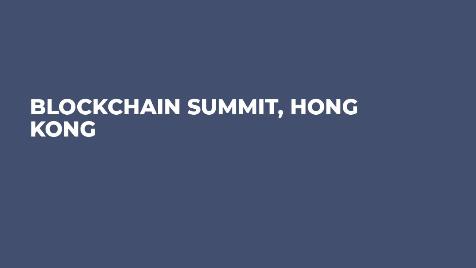 Blockchain Summit, Hong Kong