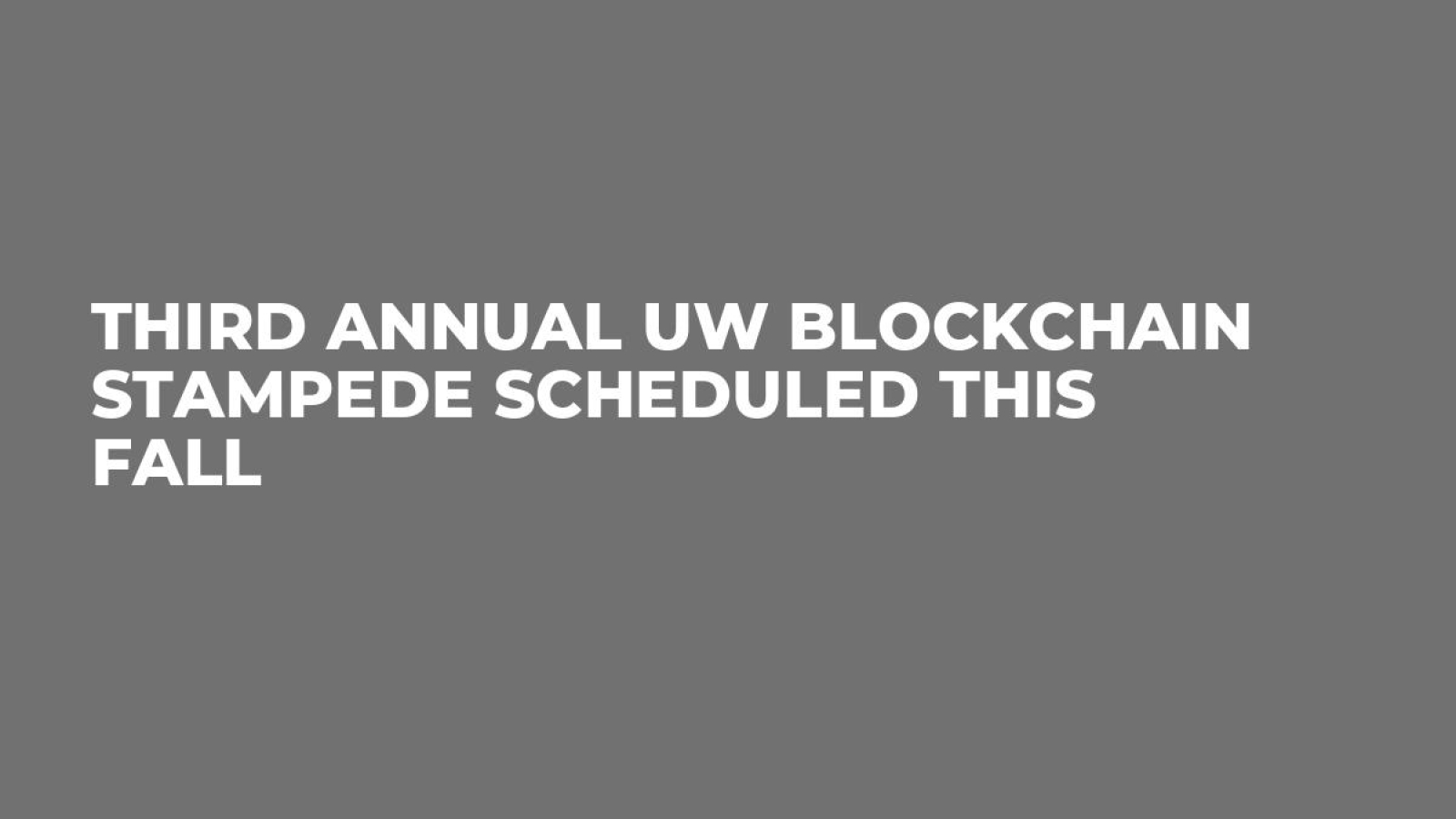 Third Annual UW Blockchain Stampede Scheduled This Fall