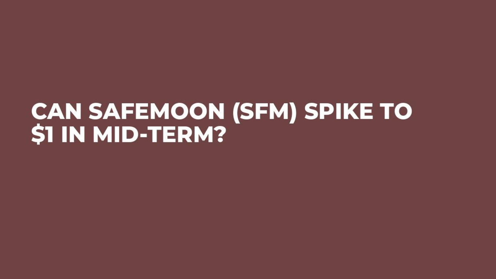 Can Safemoon (SFM) Spike to $1 in Mid-Term?