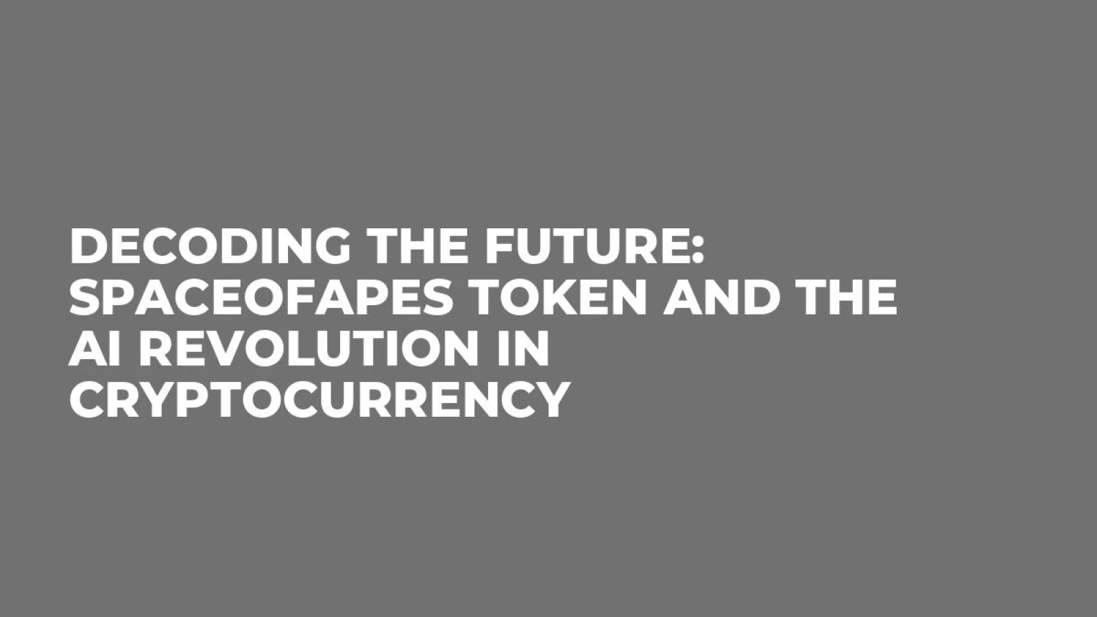 Decoding the Future: SpaceofApes Token and the AI Revolution in Cryptocurrency