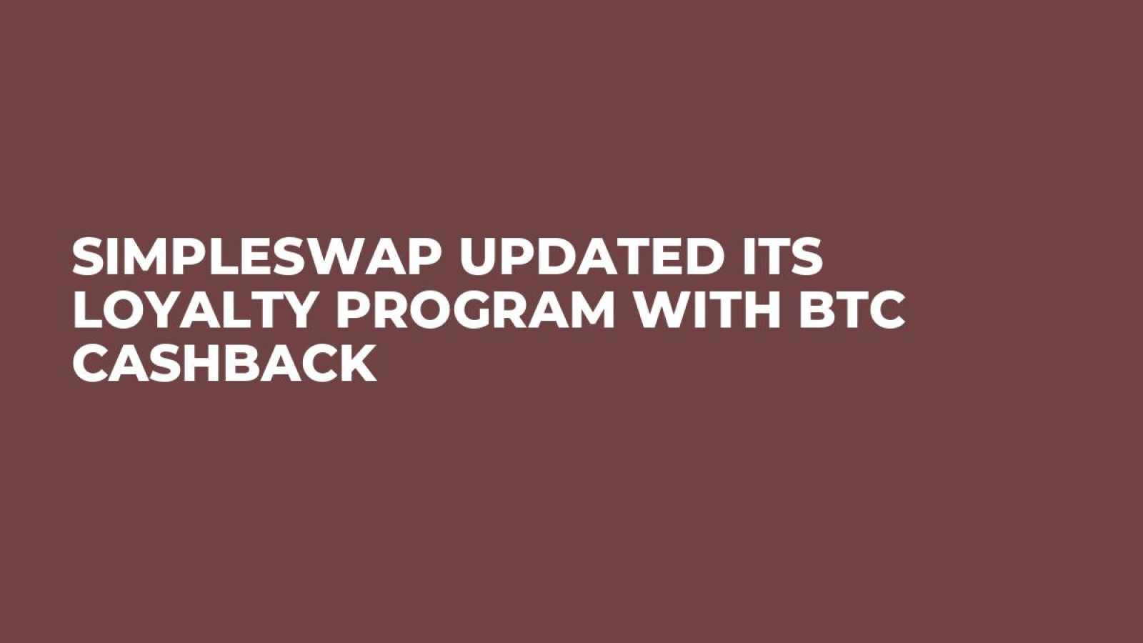 SimpleSwap Updated Its Loyalty Program With BTC Cashback