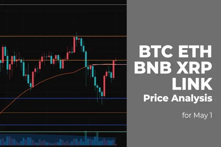 BTC, ETH, XRP, BNB and LINK Price Analysis for May 1