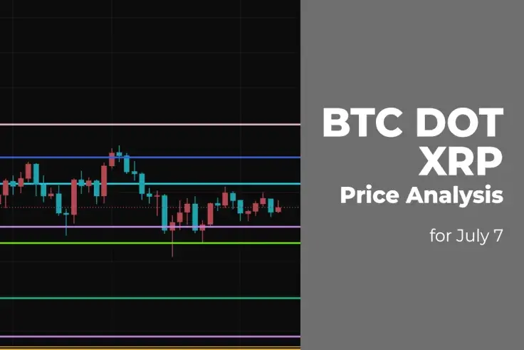 BTC, DOT, and XRP Price Analysis for July 7