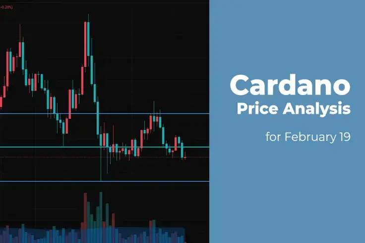 Cardano (ADA) Price Analysis for February 19