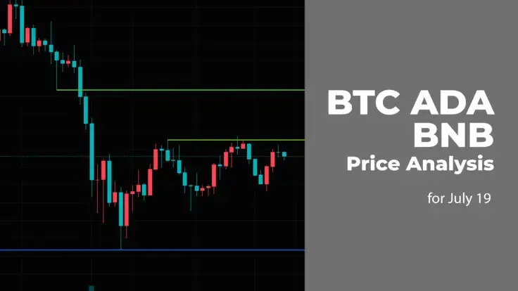 BTC, ADA and BNB Price Analysis for July 19