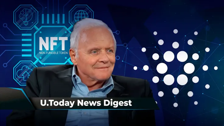 Cardano Nears Vasil Hard Fork, LTC Delisted by South Korean Exchanges, Anthony Hopkins Wants to Buy NFT: Crypto News Digest by U.Today