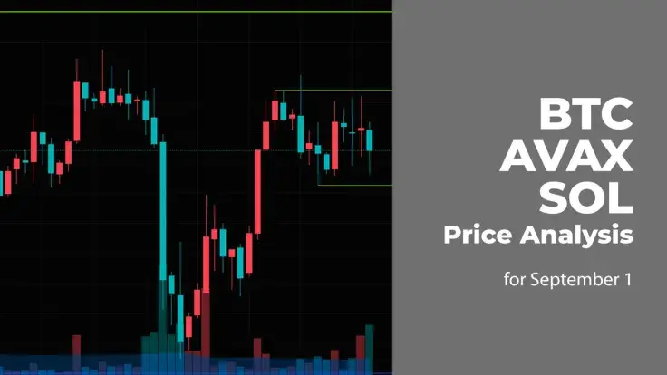 BTC, AVAX and SOL Price Analysis for September 1