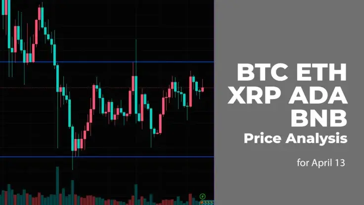 BTC, ETH, XRP, ADA and BNB Price Analysis for April 13