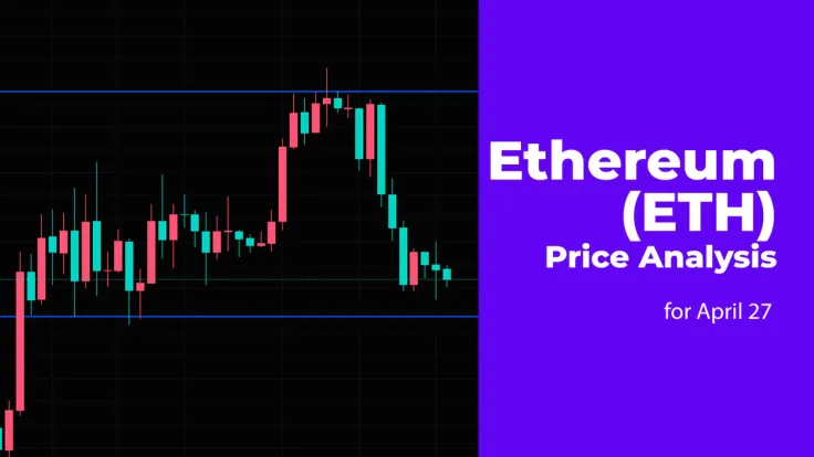 Ethereum (ETH) Price Analysis for April 27