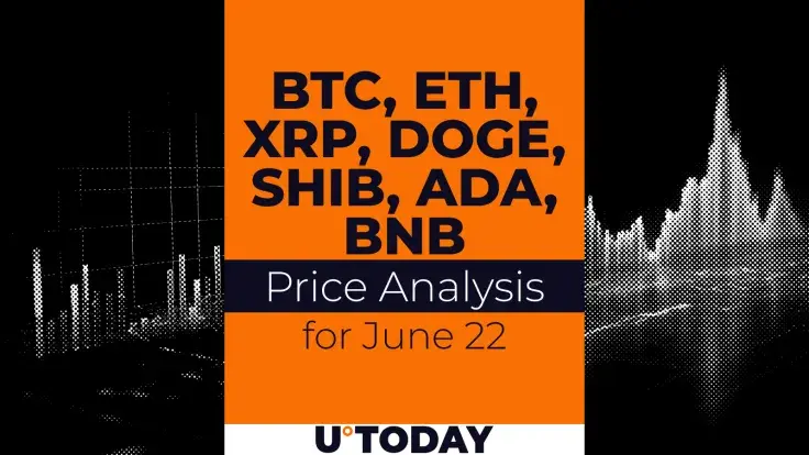 BTC, ETH, XRP, DOGE, SHIB, ADA and BNB Price Prediction for June 22