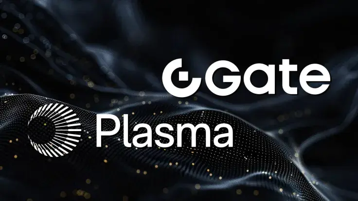 Gate Launchpad Announces Hotly Anticipated Subscription for Plasma (XPL) Token