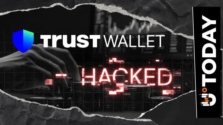 Multimillion TrustWallet Hack: Here's What Is Known So Far