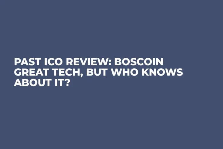Past ICO Review: BOScoin Great Tech, But Who Knows About it?