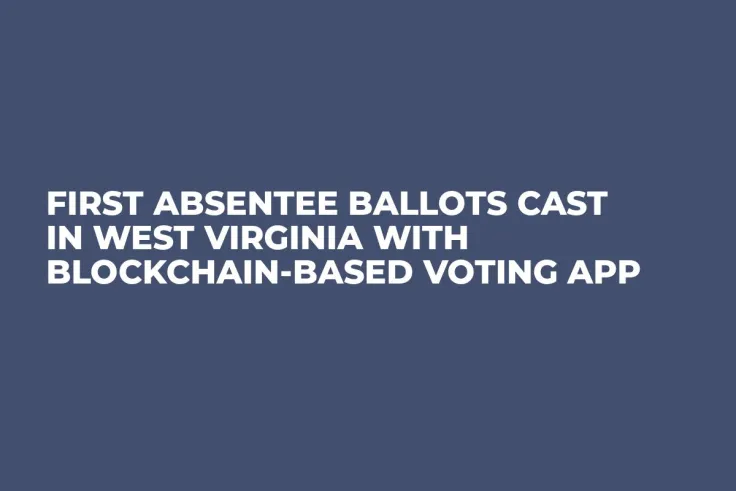 First Absentee Ballots Cast in West Virginia With Blockchain-Based Voting App 