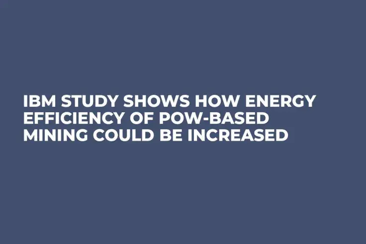 IBM Study Shows How Energy Efficiency of PoW-Based Mining Could be Increased