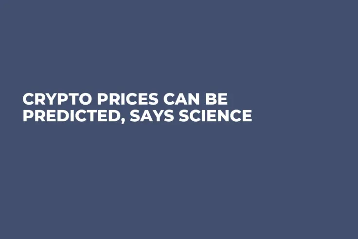 Crypto Prices Can Be Predicted, Says Science