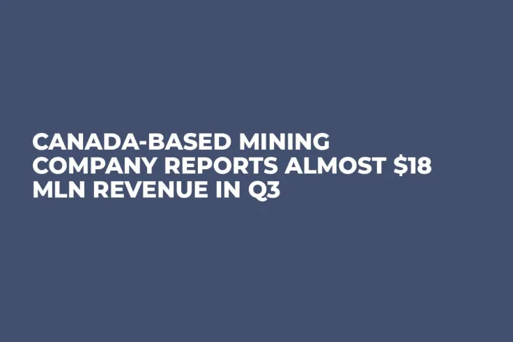 Canada-Based Mining Company Reports Almost $18 Mln Revenue in Q3