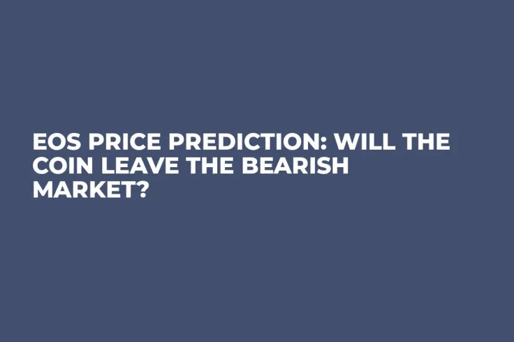 EOS Price Prediction: Will the Coin Leave the Bearish Market?