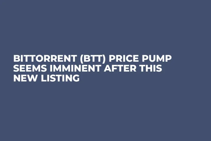 BitTorrent (BTT) Price Pump Seems Imminent After This New Listing