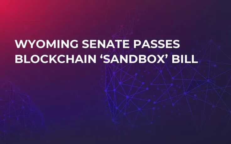 Wyoming Senate Passes Blockchain ‘Sandbox’ Bill 