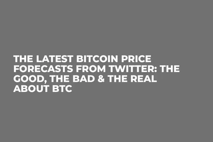 The Latest Bitcoin Price Forecasts from Twitter: The Good, the Bad & the Real About BTC