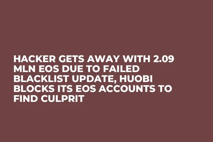 Hacker Gets Away with 2.09 Mln EOS Due to Failed Blacklist Update, Huobi Blocks Its EOS Accounts to Find Culprit