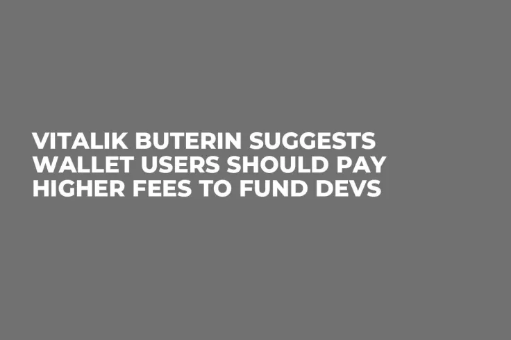 Vitalik Buterin Suggests Wallet Users Should Pay Higher Fees to Fund Devs