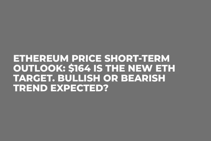 Ethereum Price Short-Term Outlook: $164 Is The New ETH Target. Bullish or Bearish Trend Expected?
