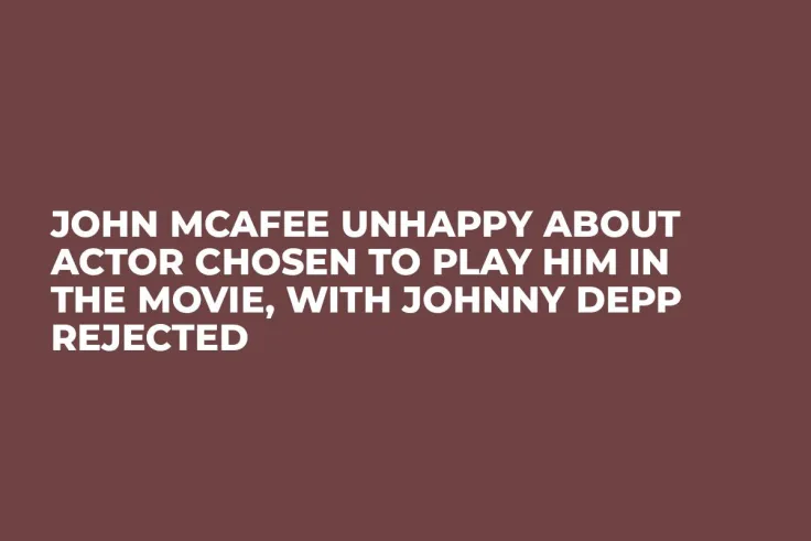 John McAfee Unhappy About Actor Chosen to Play Him in the Movie, with Johnny Depp Rejected