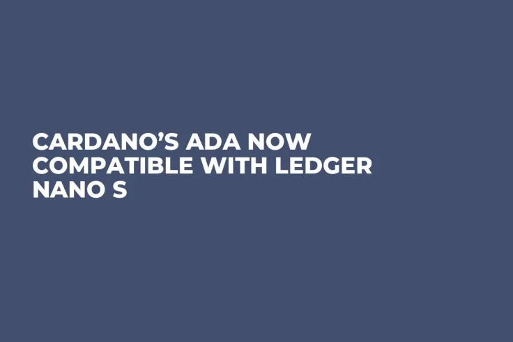 Cardano’s ADA Now Compatible with Ledger Nano S