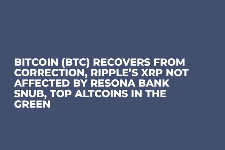 Bitcoin (BTC) Recovers from Correction, Ripple’s XRP Not Affected by Resona Bank Snub, Top Altcoins in the Green    