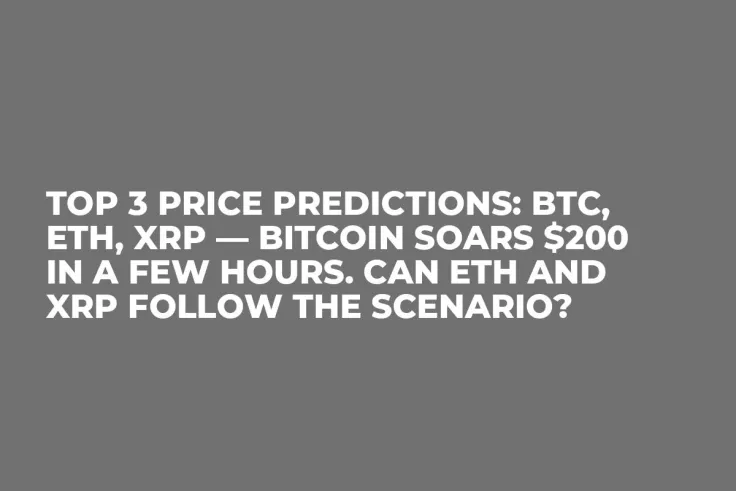 TOP 3 Price Predictions: BTC, ETH, XRP — Bitcoin Soars $200 in a Few Hours. Can ETH and XRP Follow the Scenario?