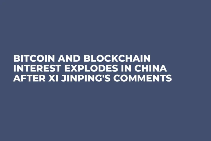Bitcoin and Blockchain Interest Explodes in China After Xi Jinping's Comments 