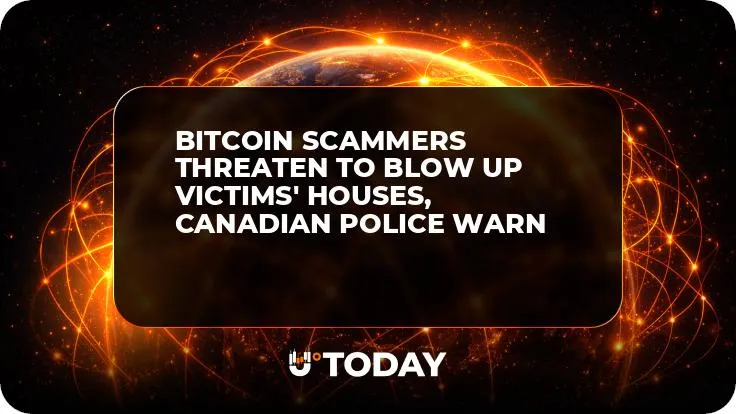 Bitcoin Scammers Threaten to Blow Up Victims' Houses, Canadian Police Warn