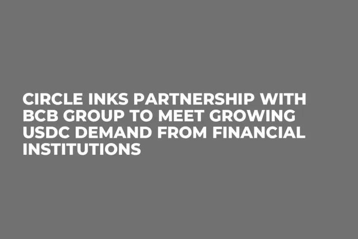 Circle Inks Partnership with BCB Group to Meet Growing USDC Demand from Financial Institutions