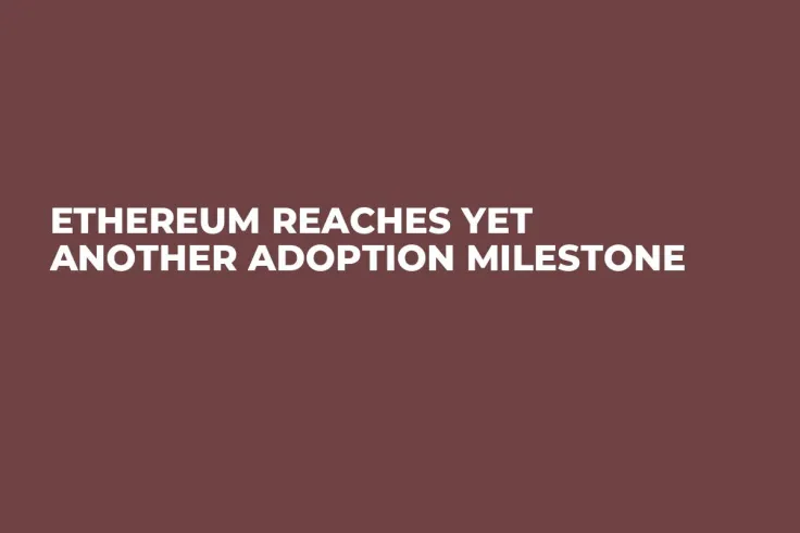 Ethereum Reaches Yet Another Adoption Milestone